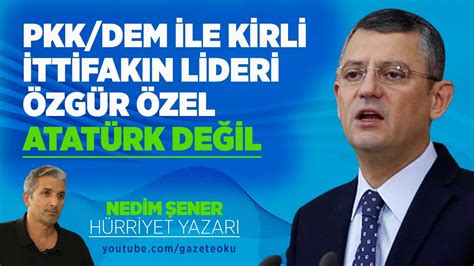 P­K­K­/­D­E­M­ ­i­l­e­ ­k­i­r­l­i­ ­i­t­t­i­f­a­k­ı­n­ ­l­i­d­e­r­i­ ­Ö­z­g­ü­r­ ­Ö­z­e­l­,­ ­A­t­a­t­ü­r­k­ ­d­e­ğ­i­l­